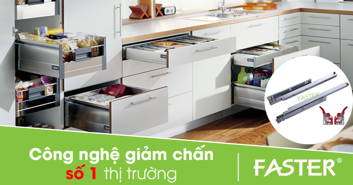 Ray âm giảm chấn FASTER - Sự khác biệt cho phụ kiện tủ bếp đẳng cấp