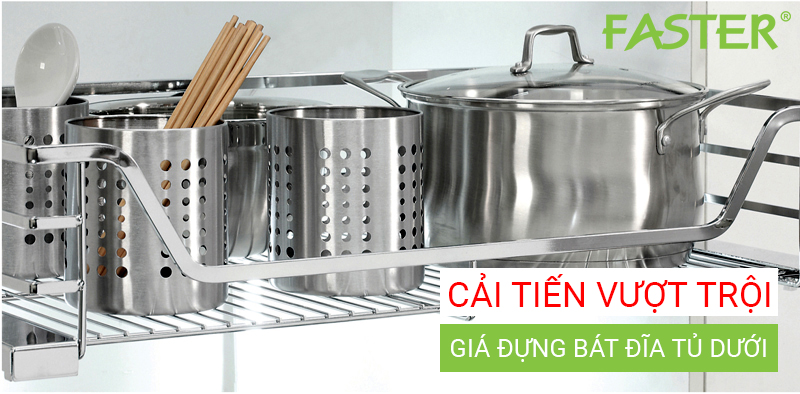 NHỮNG CẢI TIẾN CỦA GIÁ ĐỰNG BÁT ĐĨA TỦ DƯỚI FASTER