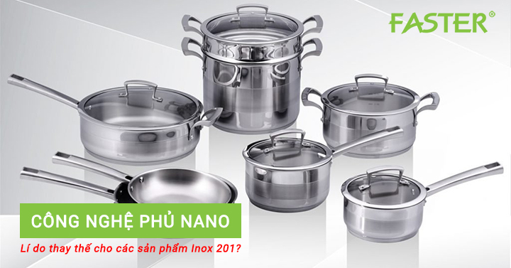 TẠI SAO CÔNG NGHỆ PHỦ NANO SẼ THAY THẾ HOÀN HẢO CHO CÁC SẢN PHẨM INOX 201?