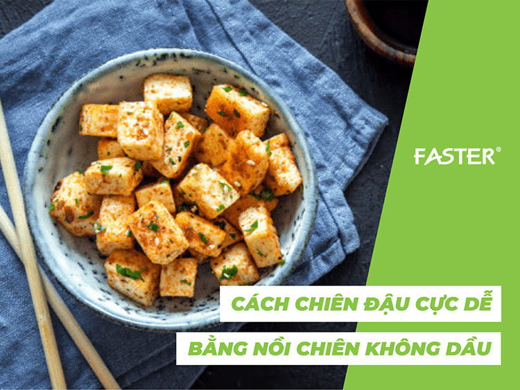 Chiên Đậu Bằng Nồi Chiên Không Dầu Cực Dễ